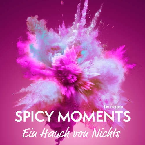 Cover von spicy moments by argon - spicy moments - Erotische Geschichten - Band 11 - Ein Hauch von Nichts