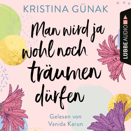 Cover von Kristina Günak - Man wird ja wohl noch träumen dürfen