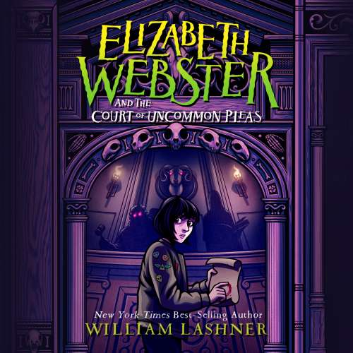 Cover von William Lashner - Elizabeth Webster - Book 1 - Elizabeth Webster and the Court of Uncommon Pleas