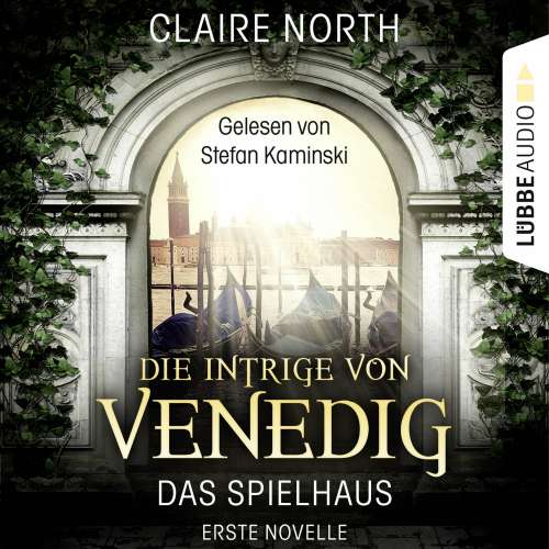 Cover von Claire North - Die Spielhaus-Trilogie - Novelle 1 - Die Intrige von Venedig