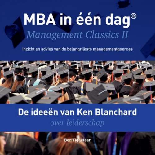 Cover von Ben Tiggelaar - De ideeën van Ken Blanchard over leiderschap - Management Classics II