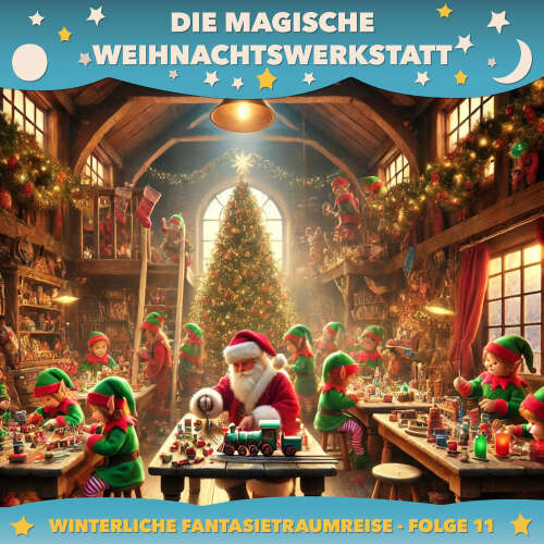 Cover von Winterliche Fantasietraumreisen - Folge 11 - Die magische Weihnachtswerkstatt