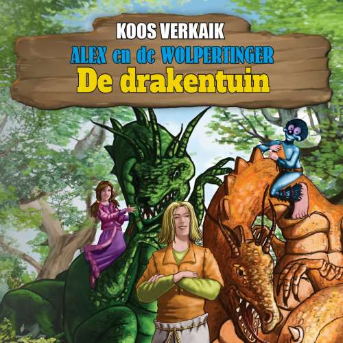 Cover von Koos Verkaik - Alex en de Wolpertinger - Deel 5 - De drakentuin