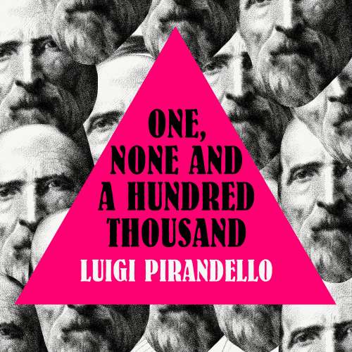 Cover von Luigi Pirandello - One, None and a Hundred Thousand