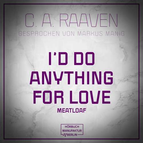 Cover von C. A. Raaven - I would do anything for love