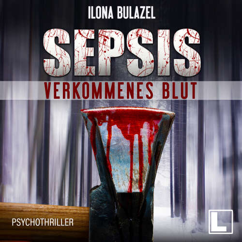 Cover von Ilona Bulazel - Hauptkommissar Heerse ermittelt - Band 1 - Sepsis - Verkommenes Blut