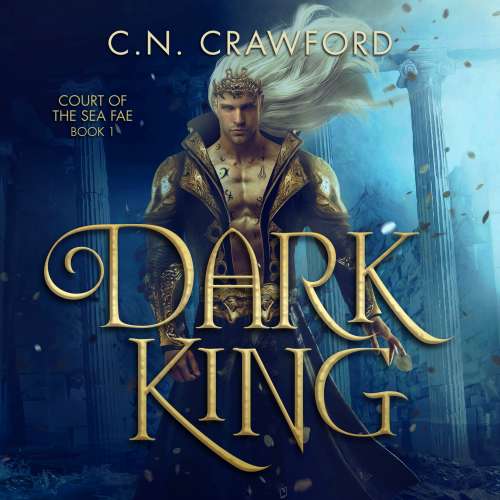 Cover von C.N. Crawford - Court of the Sea FaeÂ - Book 1 - Dark King