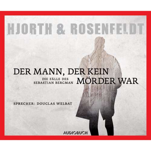 Cover von Michael Hjorth - Der Mann, der kein Mörder war - Die Fälle des Sebastian Bergmann