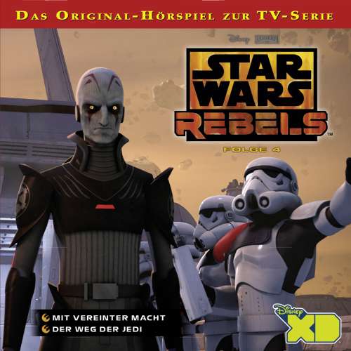 Cover von Star Wars Rebels Hörspiel - Folge 4 - Mit vereinter Macht / Der Weg der Jedi