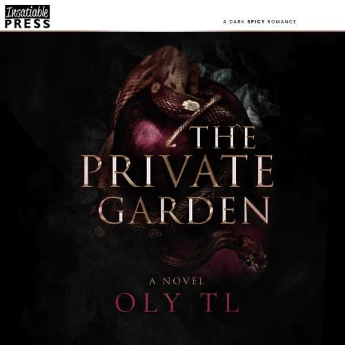 Cover von Oly TL - The Private Garden - A dark spicy romance