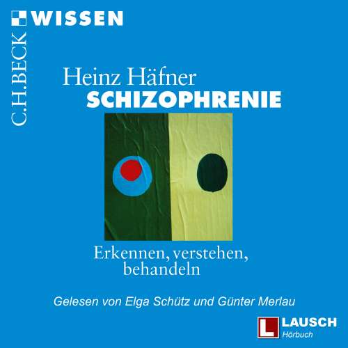 Cover von Heinz Häfner - LAUSCH Wissen - Band 6 - Schizophrenie