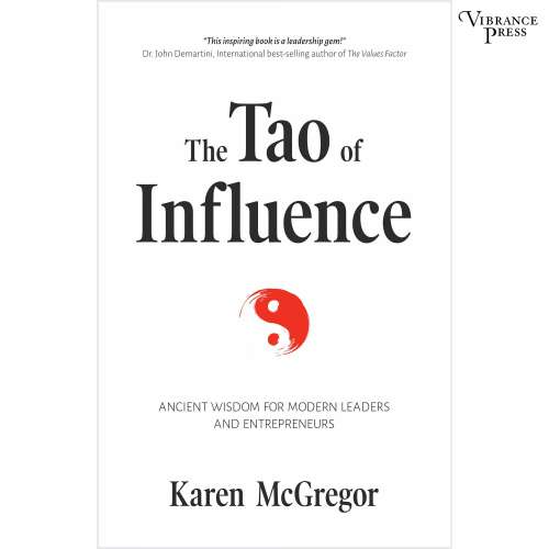 Cover von Karen McGregor - The Tao of Influence - Ancient Wisdom for Modern Leaders and Entrepreneurs
