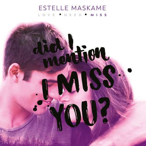 Cover von Estelle Maskame - Did I mention I love you? - Deel 3 - Did I Mention I Miss You?