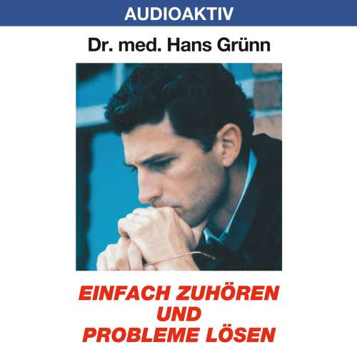 Cover von Dr. Hans Grünn - Einfach zuhören und Probleme lösen