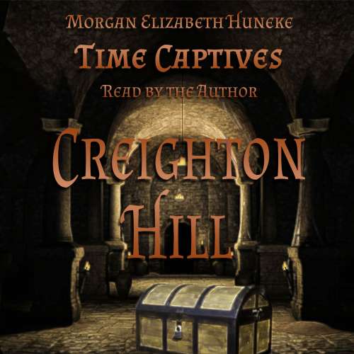 Cover von Morgan Elizabeth Huneke - Time Captives - Creighton Hill
