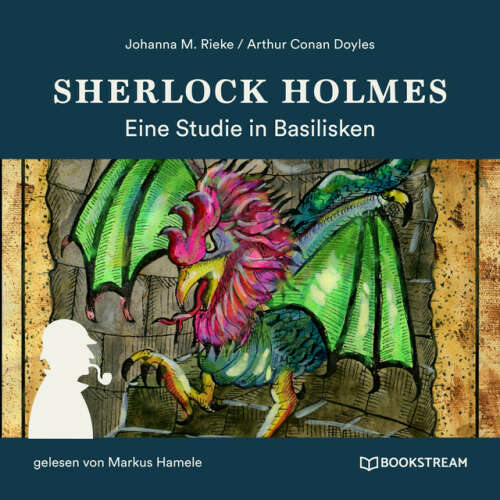 Cover von Sherlock Holmes - Die neuen Romane - Sherlock Holmes: Eine Studie in Basilisken (Ungekürzt)
