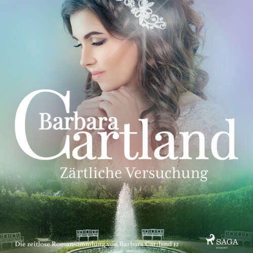 Cover von Barbara Cartland Hörbücher - Zärtliche Versuchung (Die zeitlose Romansammlung von Barbara Cartland 12)