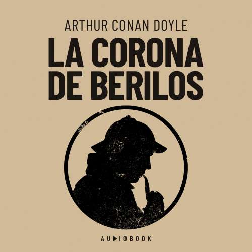 Cover von Arthur Conan Doyle - La corona de berilos