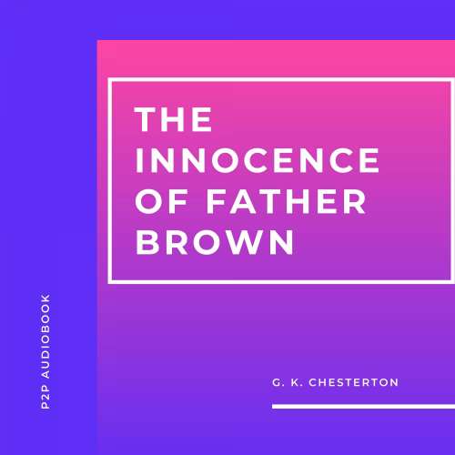 Cover von G.K. Chesterton - The Innocence of Father Brown