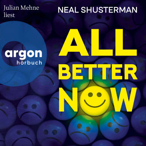 Cover - Neal Shusterman - Die All-Now-Dilogie - Band 1 - All Better Now