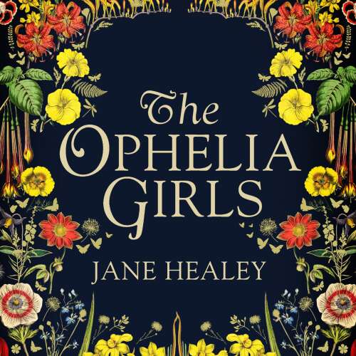 Cover von Jane Healey - The Ophelia Girls