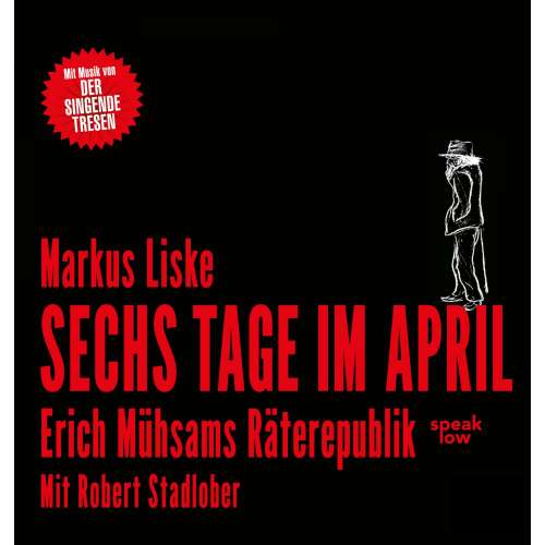 Cover von Markus Liske - Sechs Tage im April - Erich Mühsams Räterepublik