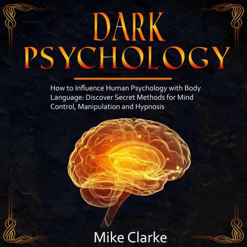 Cover von Dark Psychology - Dark Psychology - How to Influence Human Psychology with Body Language: Discover Secret Methods for Mind Control, Manipulation and Hypnosis