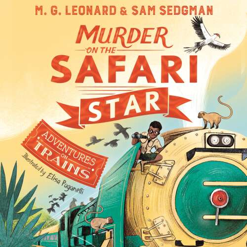 Cover von M. G. Leonard - Adventures on Trains - Book 3 - Murder on the Safari Star