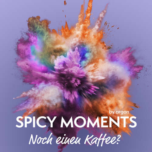 Cover von spicy moments by argon - spicy moments - Band 20 - Noch einen "Kaffee"? - Erotische Geschichte