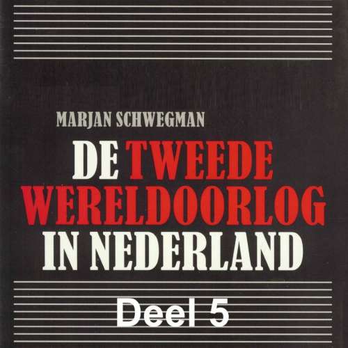 Cover von Marjan Schwegman - De Tweede Wereldoorlog in Nederland - Deel 5 - Het verzet