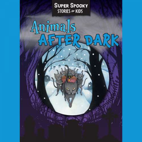 Cover von Sequoia Children's Publishing - Super Spooky Stories for Kids - Animals After Dark