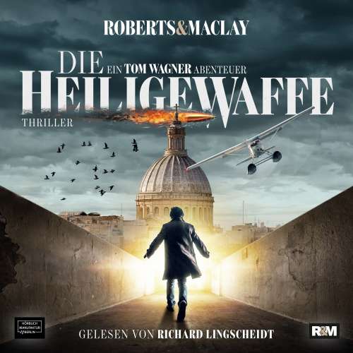 Cover von Roberts & Maclay - Ein Tom Wagner Abenteuer - Band 1 - Die heilige Waffe
