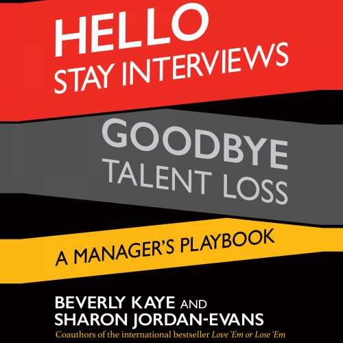 Cover von Beverly Kaye - Hello Stay Interviews, Goodbye Talent Loss - A Manager's Playbook