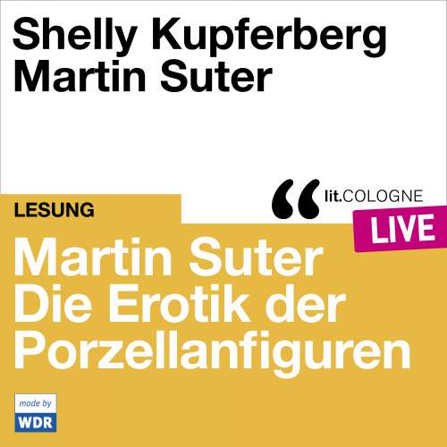 Cover von Martin Suter - Martin Suter - Die Erotik der Porzellanfiguren - lit.COLOGNE live