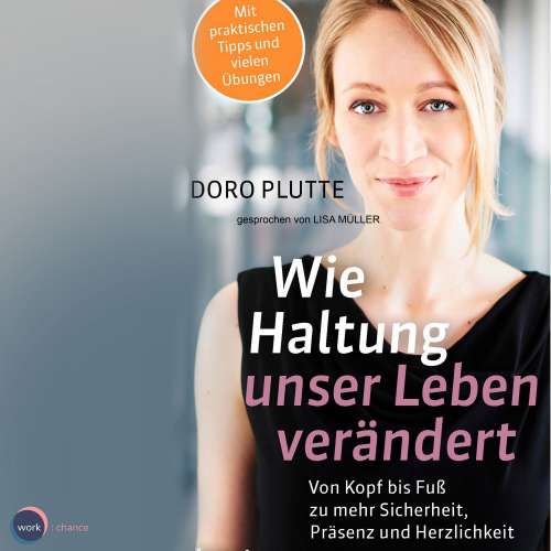 Cover von Doro Plutte - Wie Haltung unser Leben verändert - Von Kopf bis Fuß zu mehr Sicherheit, Präsenz und Herzlichkeit