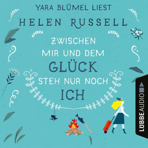 Cover von Helen Russell - Zwischen mir und dem Glück steh nur noch ich