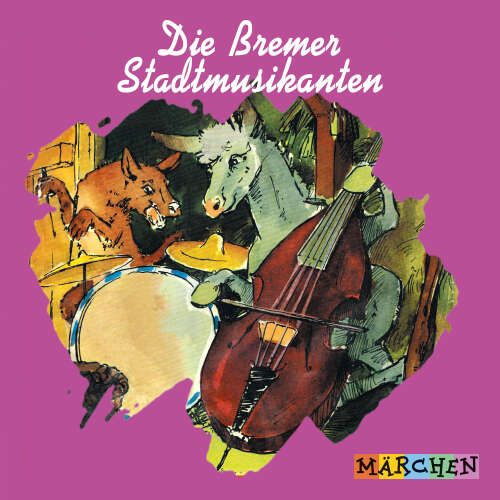 Cover von Jacob und Wilhelm Grimm - Die Bremer Stadtmusikanten