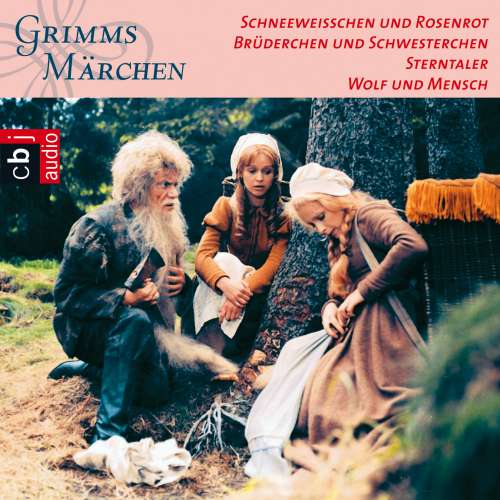 Cover von Gebrüder Grimm - Grimms Märchen - Schneeweißchen und Rosenrot / Brüderchen und Schwesterchen / Sterntaler / Wolf und Mensch