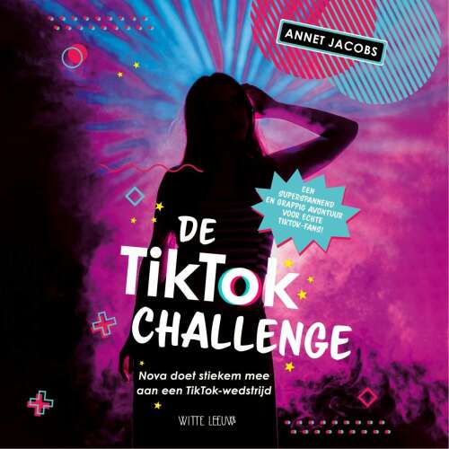 Cover von Annet Jacobs - De TikTok Challenge - Nova doet stiekem mee aan een TikTok-wedstrijd
