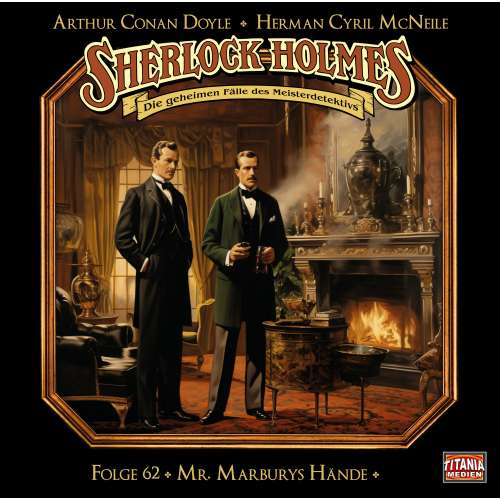 Cover von Sherlock Holmes - Die geheimen Fälle des Meisterdetektivs - Folge 62 - Mr. Marburys Hände