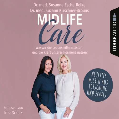 Cover von Susanne Esche-Belke - Midlife-Care - Wie wir die Lebensmitte meistern und die Kraft unserer Hormone nutzen