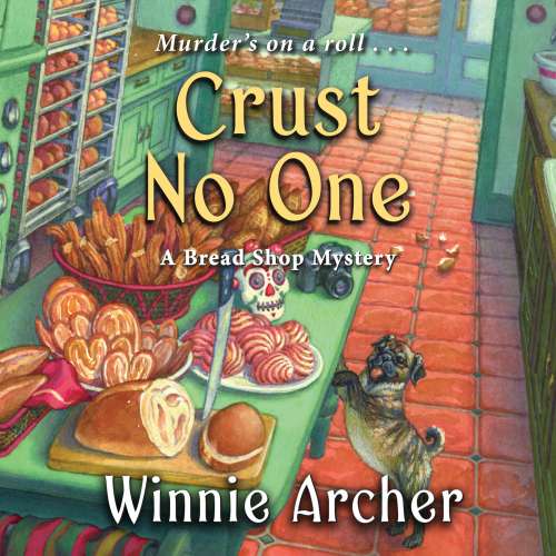 Cover von Winnie Archer - A Bread Shop Mystery - Book 2 - Crust No One