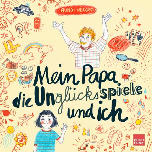 Cover von Gundi Herget - Mein Papa, die Unglücksspiele und ich