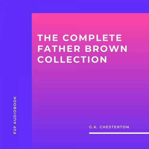 Cover von G.K. Chesterton - The Complete Father Brown Collection