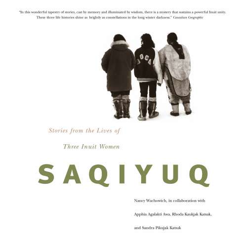 Cover von Nancy Wachowich - Saqiyuq - Stories from the Lives of Three Inuit Women