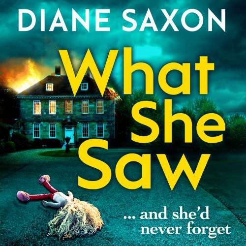 Cover von Diane Saxon - What She Saw - A gripping new psychological thriller for 2020