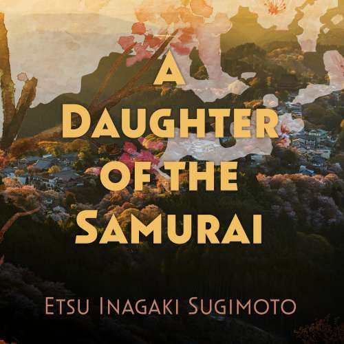 Cover von Etsu Inagaki Sugimoto - A Daughter of the Samurai