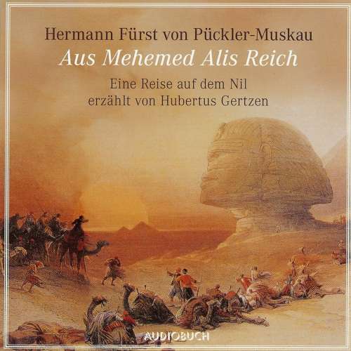 Cover von Hermann von Pückler-Muskau - Aus Mehemed Alis Reich - Eine Reise auf dem Nil