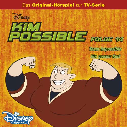 Cover von Kim Possible - Folge 14 - Team Impossible / Ein ganzer Kerl