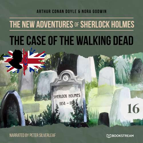Cover von Sir Arthur Conan Doyle - The New Adventures of Sherlock Holmes - Episode 16 - The Case of the Walking Dead
